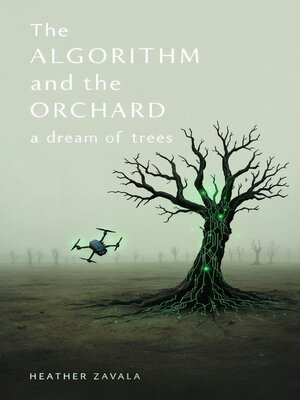 cover image of The Algorithm and the Orchard